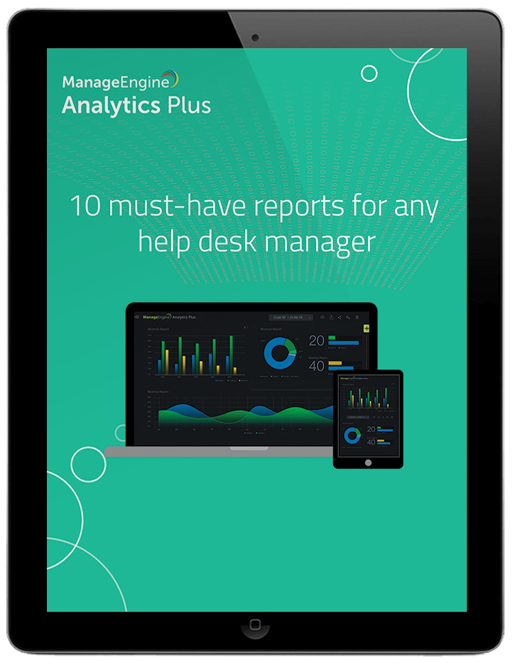 10 must have reports for any help desk manager